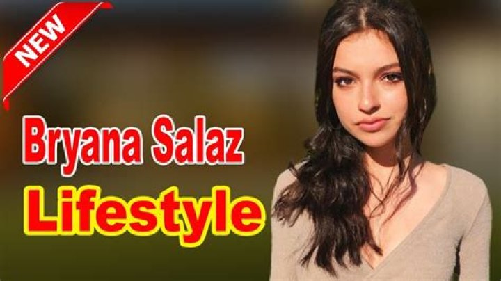 Bryana Salaz Height, Weight, Net Worth, Age, Birthday, Wikipedia, Who, Instagram, Biography